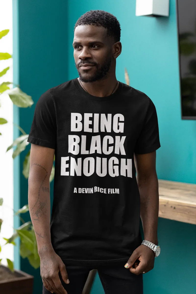 Being Black Enough Unisex T-shirt image 4